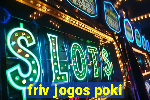 friv jogos poki